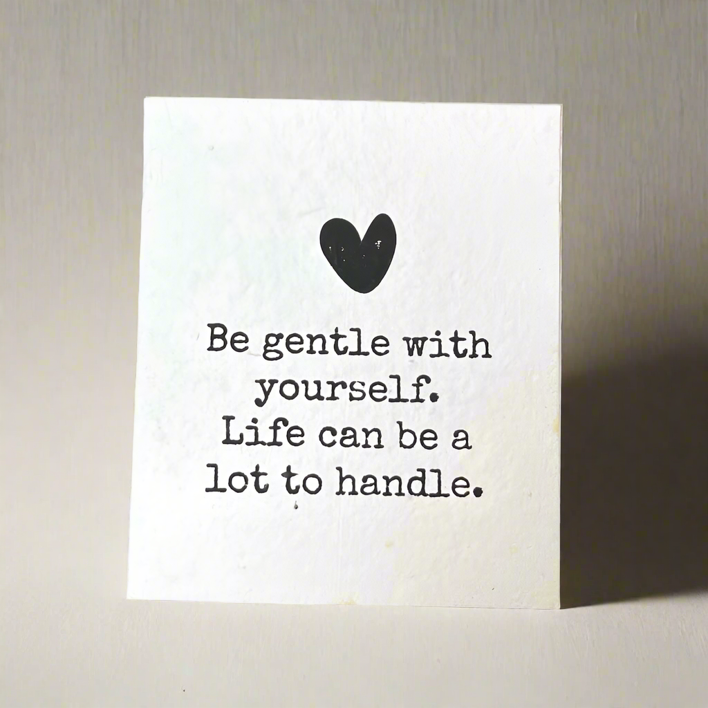 Be Gentle With Yourself
