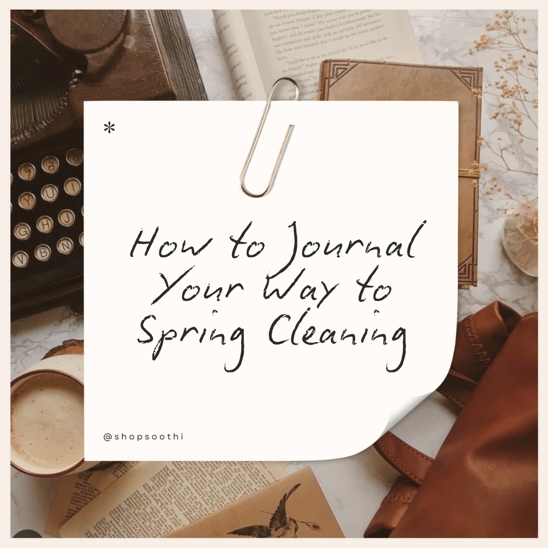 How to Journal Your Way to Spring Cleaning