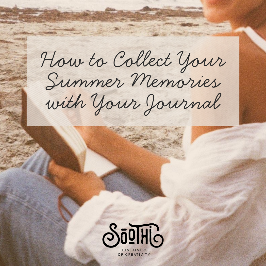 How to Collect Your Summer Memories with Your Journal