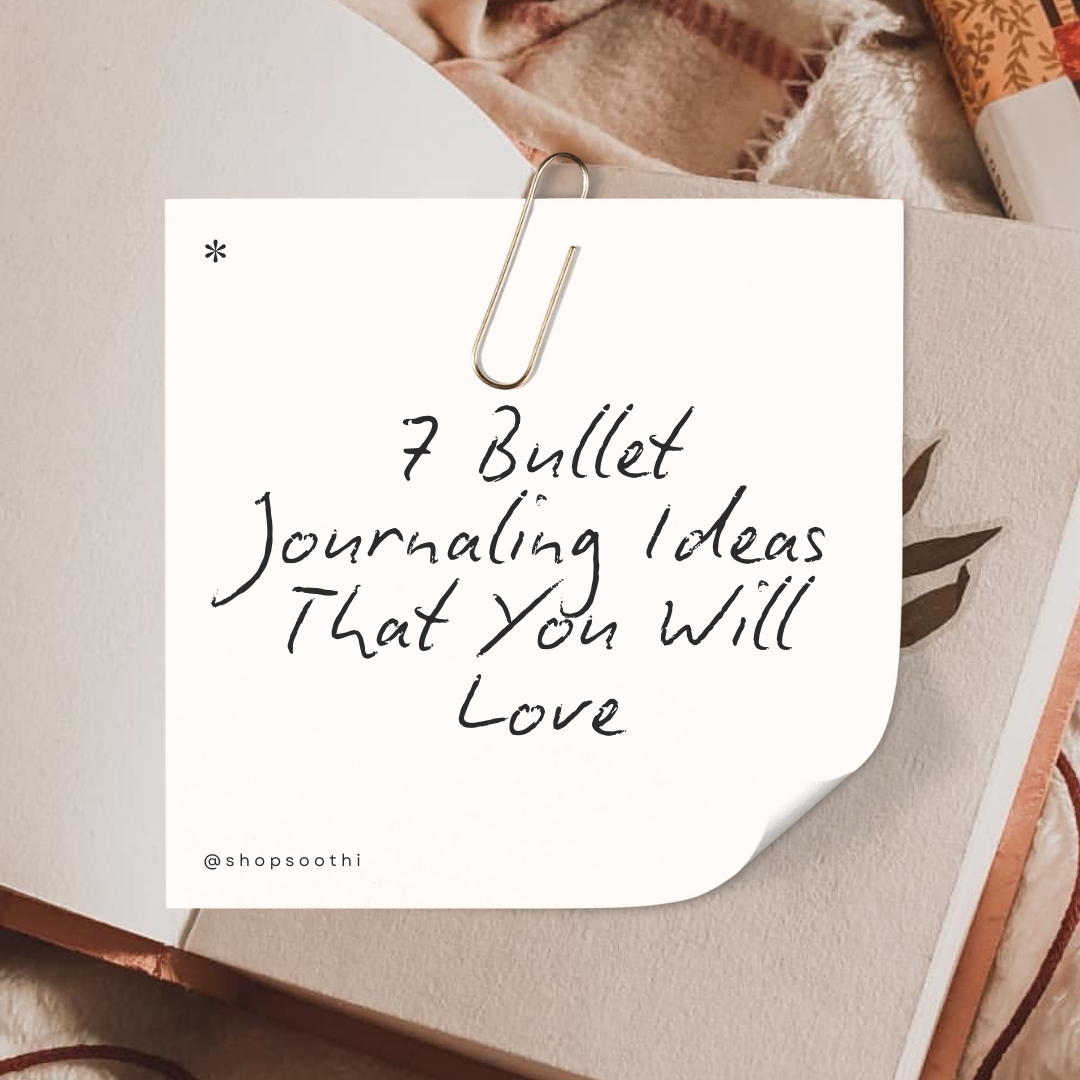 7 Bullet Journaling Ideas That You Will Love