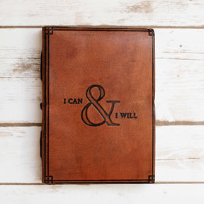 I Can And I Will Quote Leather Journal - 7x5