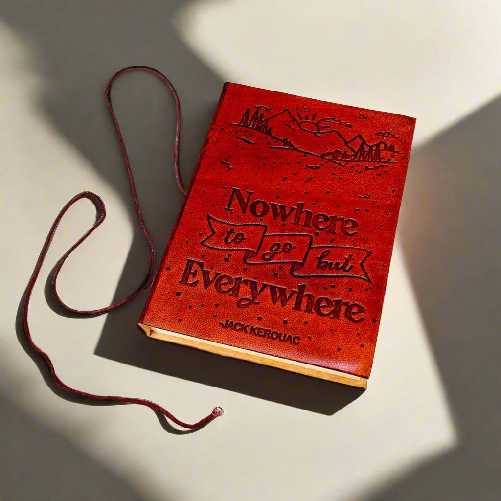 Jack Kerouac Quote Leather Journal - "Nowhere to Go but Everywhere