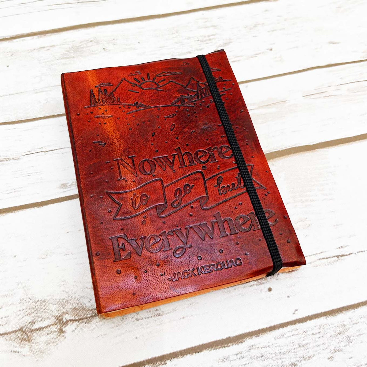 *Nowhere And Everywhere Quote Leather Journal - Elastic Band