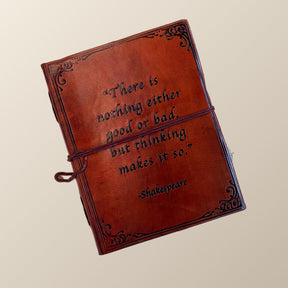 Shakespeare Nothing Good Or Bad Quote Leather Journal - 8x6 LINED Paper