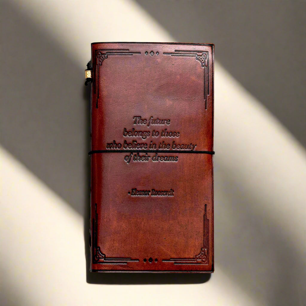 Leather notebook debossed with the future belongs to those who believe in the beauty of their dreams