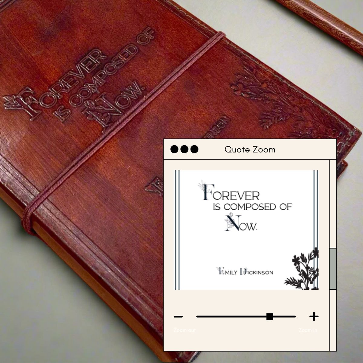 Emily Dickinson Refillable Leather Journal - "Forever Is Composed Of Now"