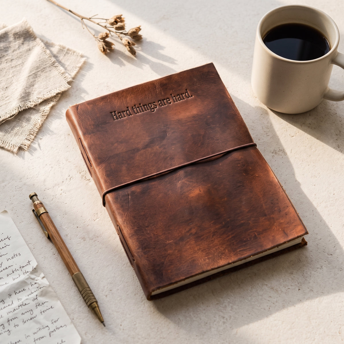 Hard Things Are Hard Quote Leather Journal