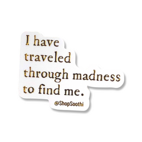 Traveled Through Madness - Sticker